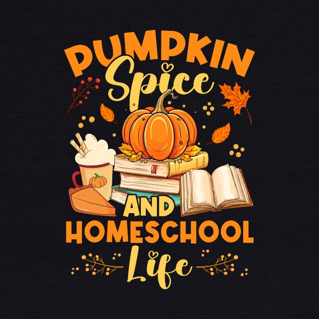 Pumpkin Spice and Homeschool Life Funny Homeschooler by antrazdixonlda